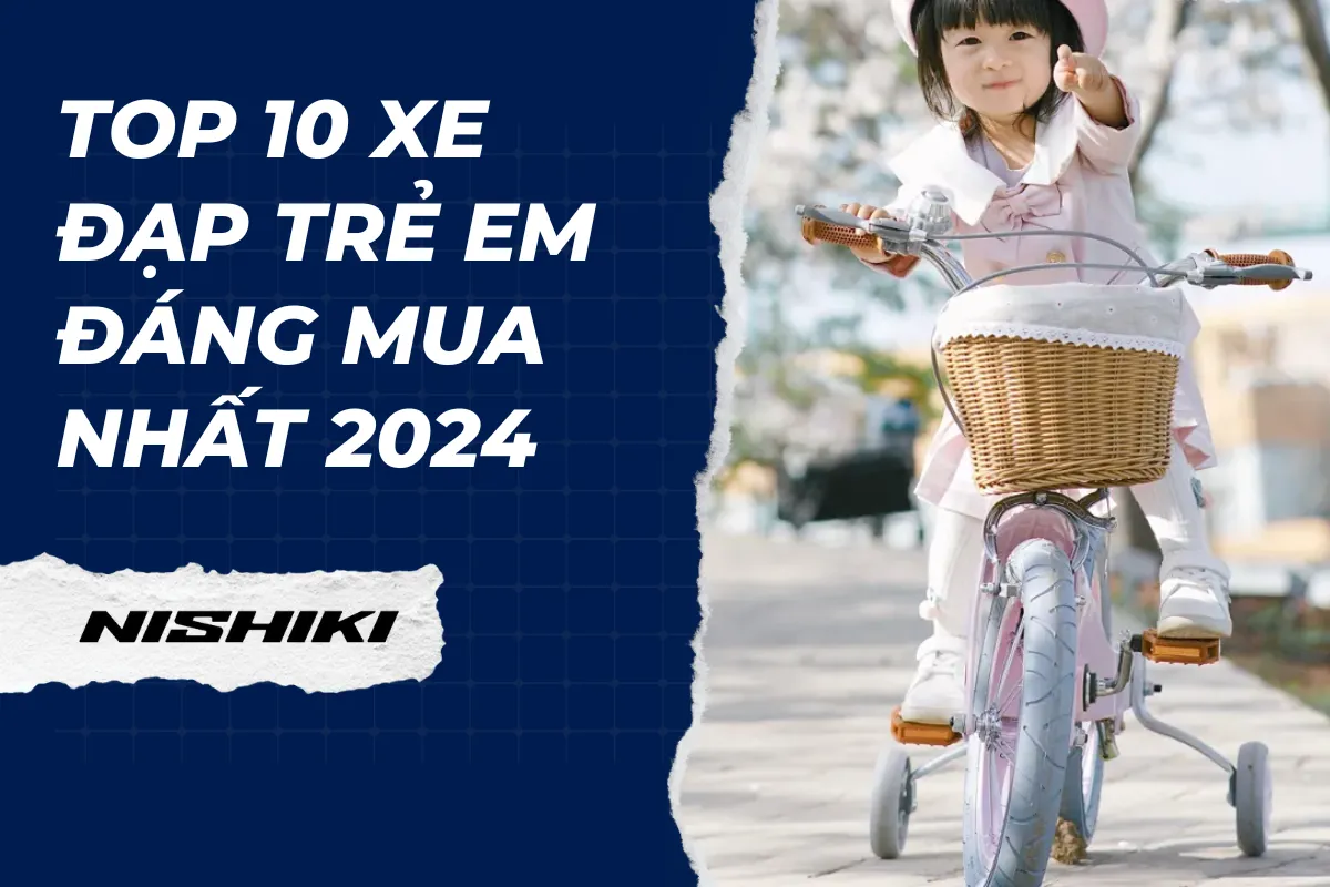 Top 10 xe đạp trẻ em đáng mua nhất 2024