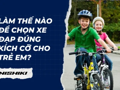 Làm thế nào để chọn xe đạp đúng kích cỡ cho trẻ em?