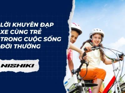 Lời khuyên đạp xe cùng trẻ trong cuộc sống đời thường