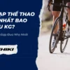Xe đạp thể thao nhẹ nhất bao nhiêu kg? Top 04 Xe Đạp Đua Nhẹ Nhất Thế Giới
