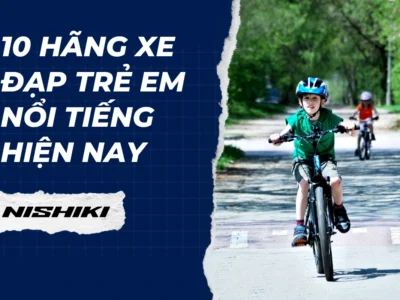 10 hãng xe đạp trẻ em nổi tiếng hiện nay