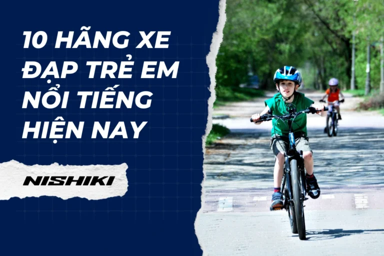 10 hãng xe đạp trẻ em nổi tiếng hiện nay