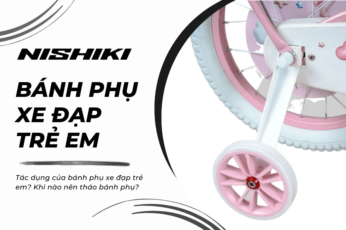 Tác dụng của bánh phụ xe đạp trẻ em? Khi nào nên tháo bánh phụ?