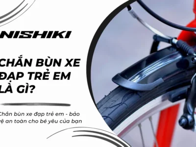 Chắn bùn xe đạp trẻ em - bảo vệ an toàn cho bé yêu của bạn