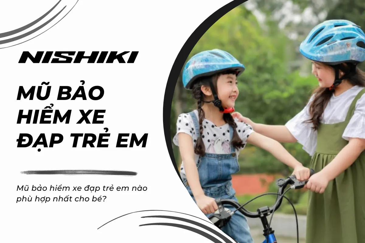 Mũ bảo hiểm xe đạp trẻ em nào phù hợp nhất cho bé?