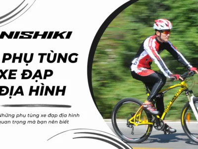 Những phụ tùng xe đạp địa hình quan trọng mà bạn nên biết