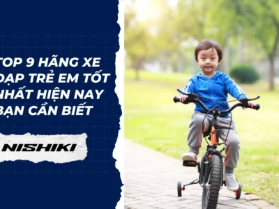 TOP 9 hãng xe đạp trẻ em tốt nhất hiện nay bạn cần biết