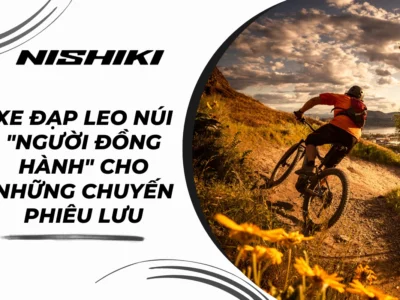 Xe đạp leo núi - "Người bạn đồng hành" cho những chuyến phiêu lưu
