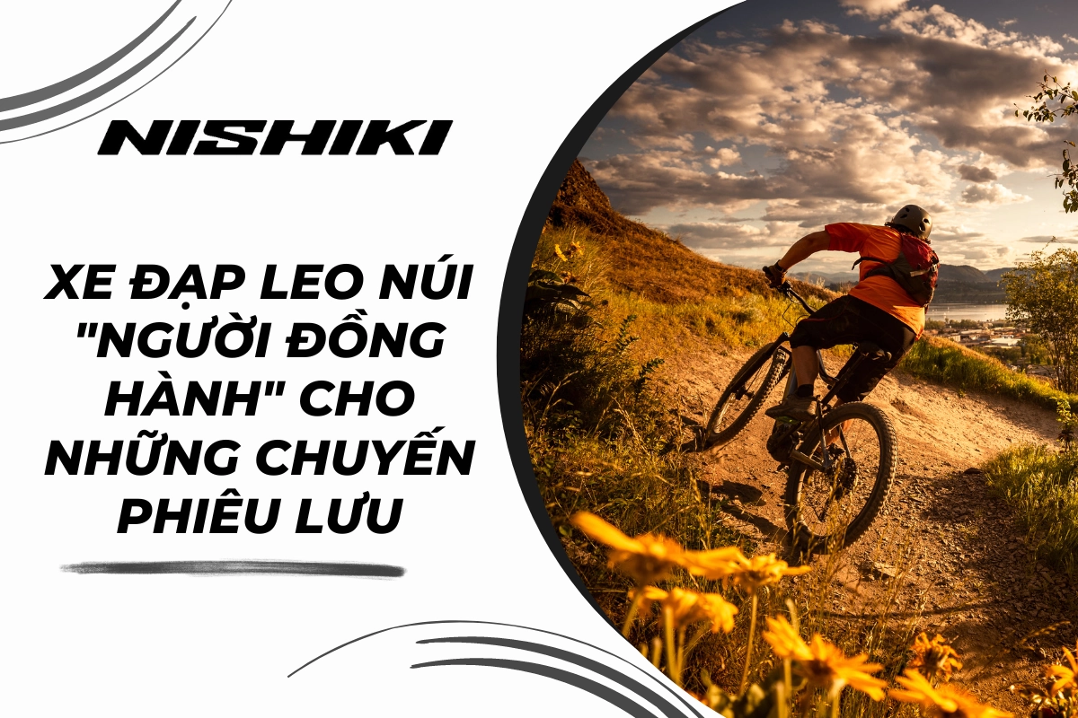 Xe đạp leo núi - "Người bạn đồng hành" cho những chuyến phiêu lưu