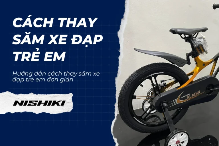 Hướng dẫn cách thay săm xe đạp trẻ em đơn giản