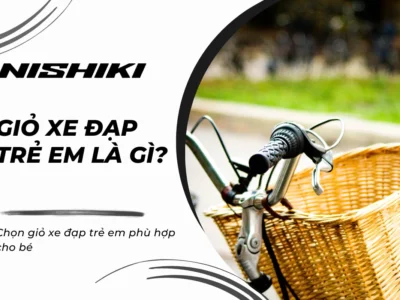 Chọn giỏ xe đạp trẻ em phù hợp cho bé