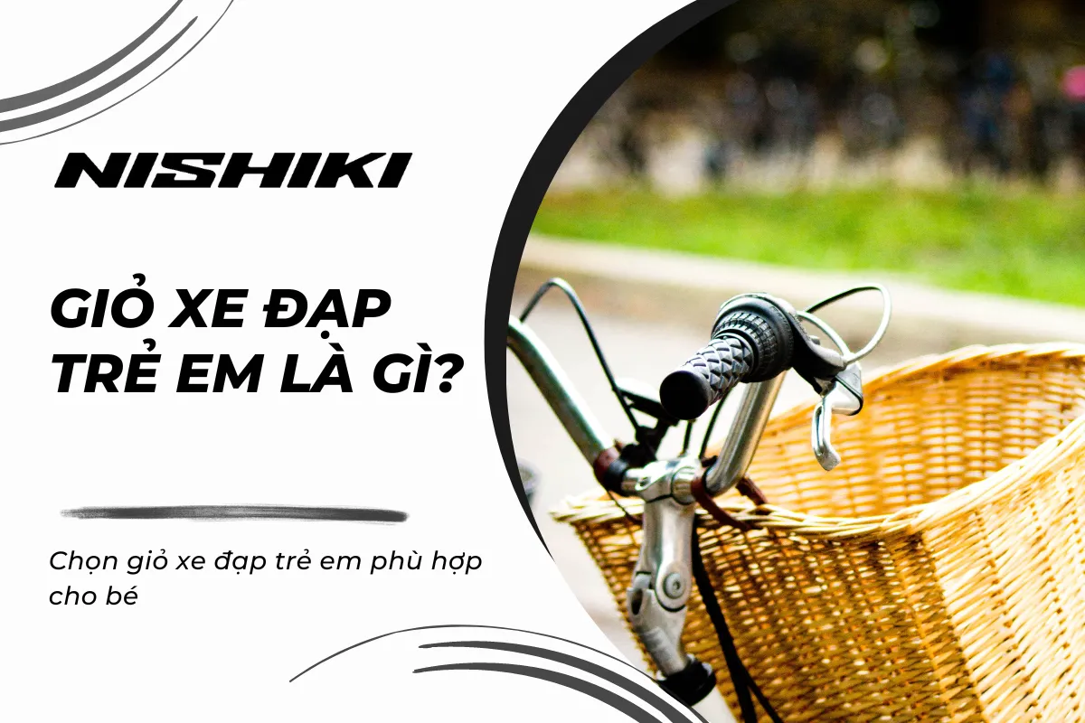 Chọn giỏ xe đạp trẻ em phù hợp cho bé