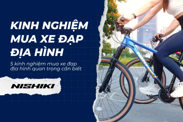 5 kinh nghiệm mua xe đạp địa hình quan trọng cần biết để tránh rủi ro