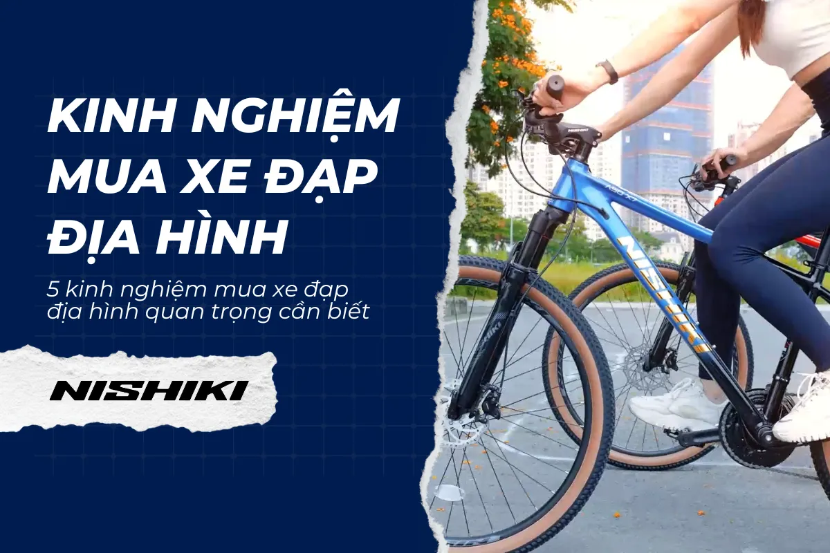 5 kinh nghiệm mua xe đạp địa hình quan trọng cần biết để tránh rủi ro