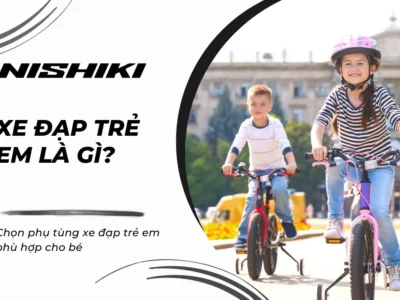 Chọn phụ tùng xe đạp trẻ em phù hợp cho bé