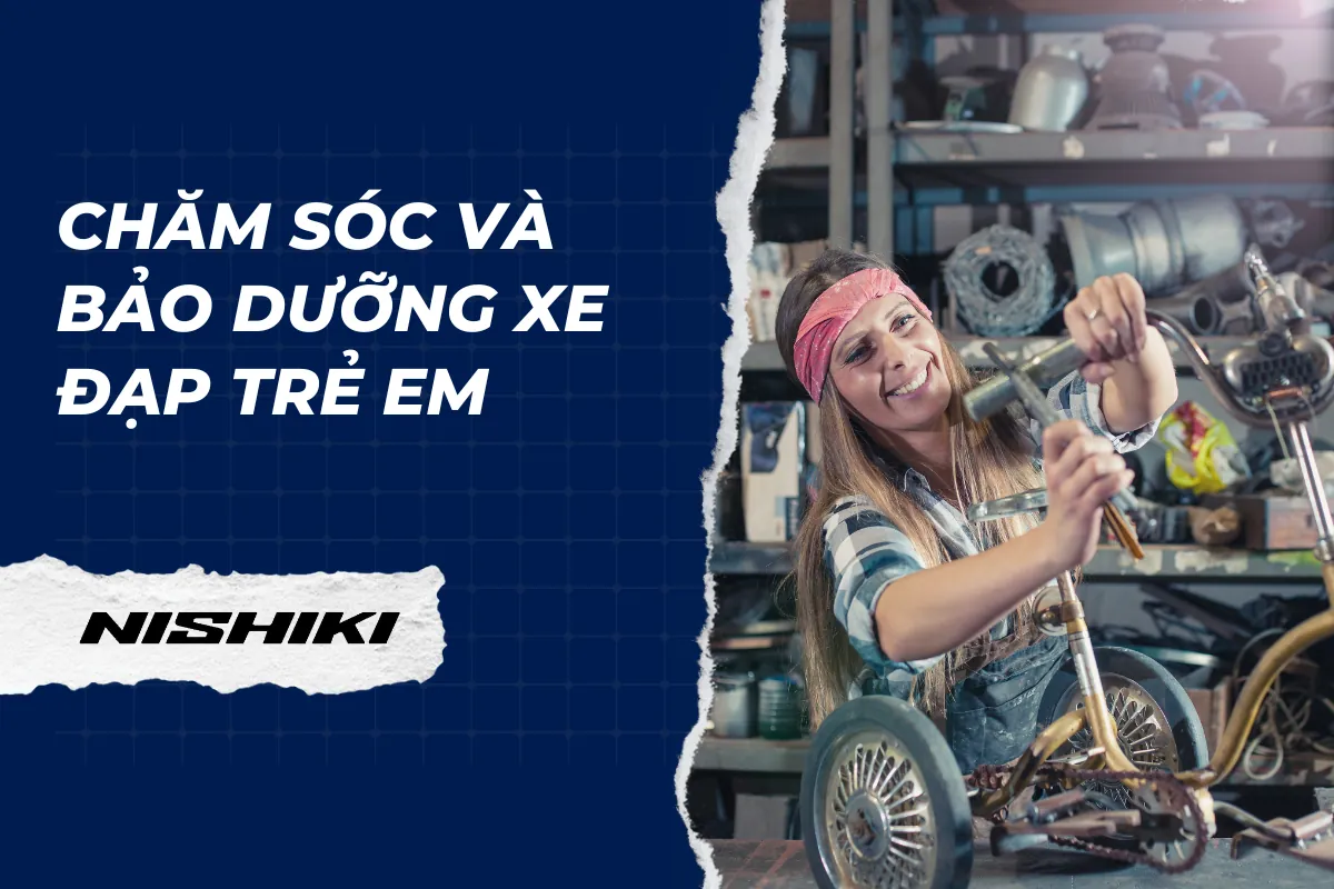 Chăm sóc và bảo dưỡng xe đạp trẻ em