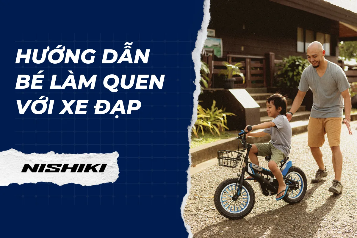 Hướng dẫn bé làm quen với xe đạp