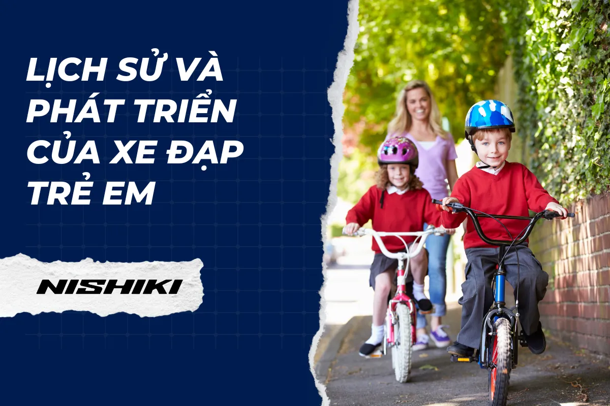 Lịch sử và phát triển của xe đạp trẻ em