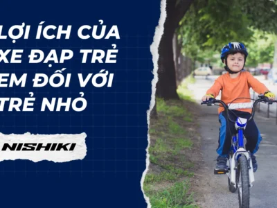 Lợi ích của xe đạp trẻ em đối với trẻ nhỏ