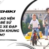 Tại sao nên cho bé sử dụng xe đạp trẻ em khung nhôm?