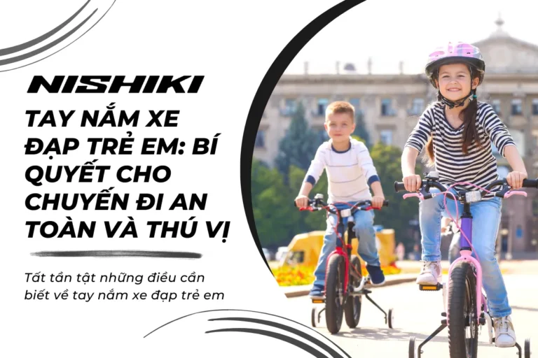 Tay nắm xe đạp trẻ em: Bí quyết cho chuyến đi an toàn và thú vị