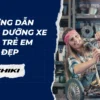 Hướng dẫn bảo dưỡng xe đạp trẻ em bền đẹp