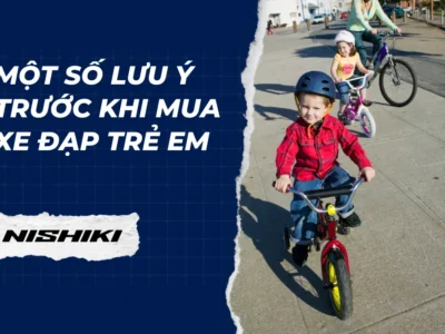 Một số lưu ý trước khi mua xe đạp trẻ em