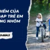 Ưu điểm của xe đạp trẻ em khung nhôm