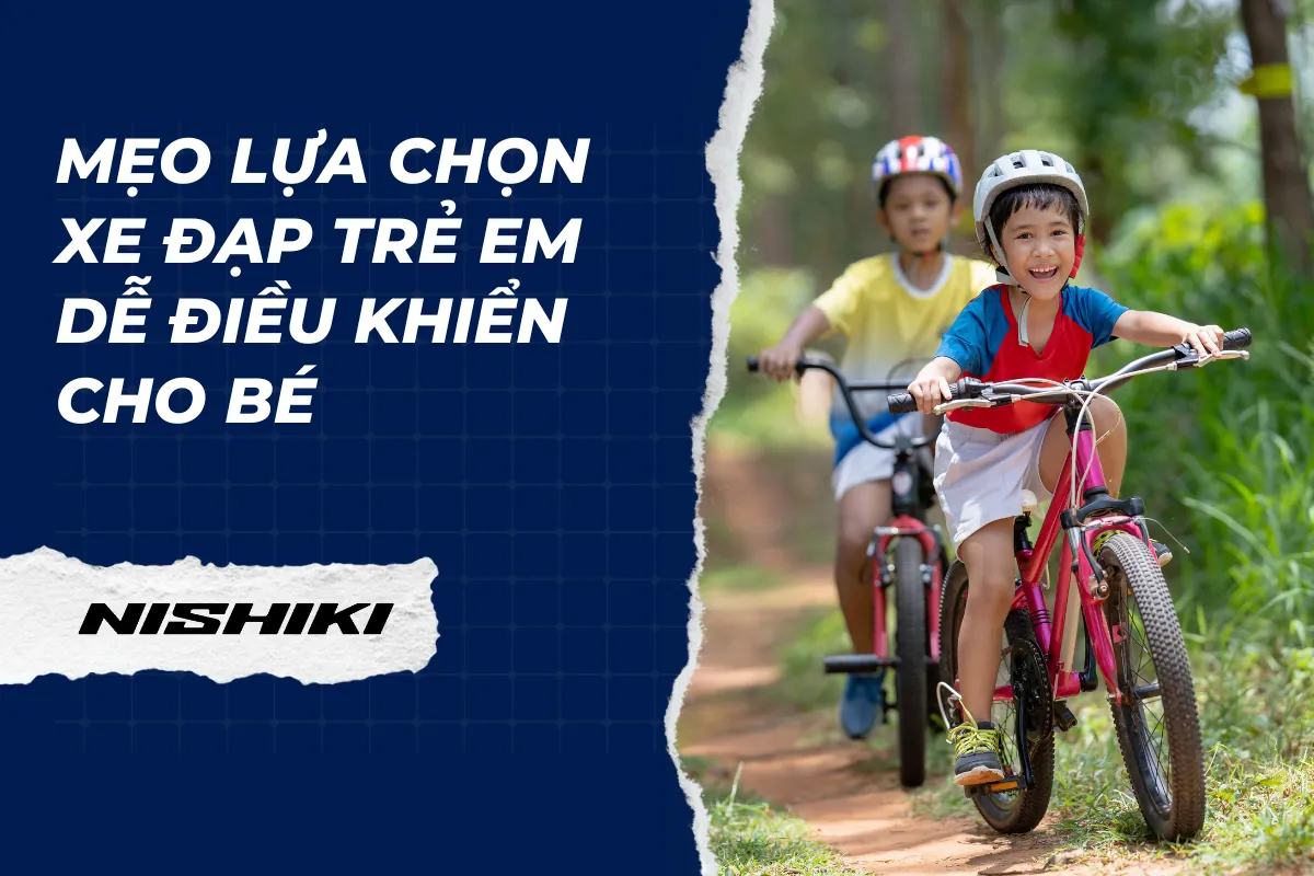 Mẹo lựa chọn xe đạp trẻ em dễ điều khiển cho bé