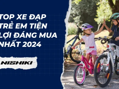 Top xe đạp trẻ em tiện lợi đáng mua nhất 2024