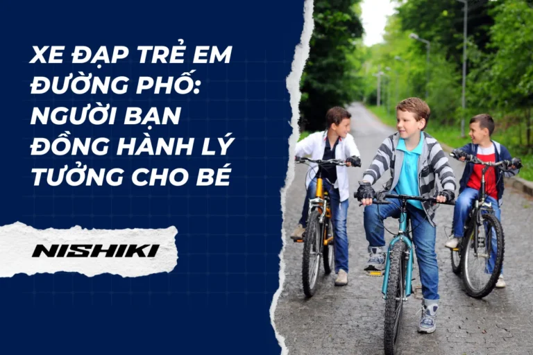 Xe đạp trẻ em đường phố: Người bạn đồng hành lý tưởng cho bé