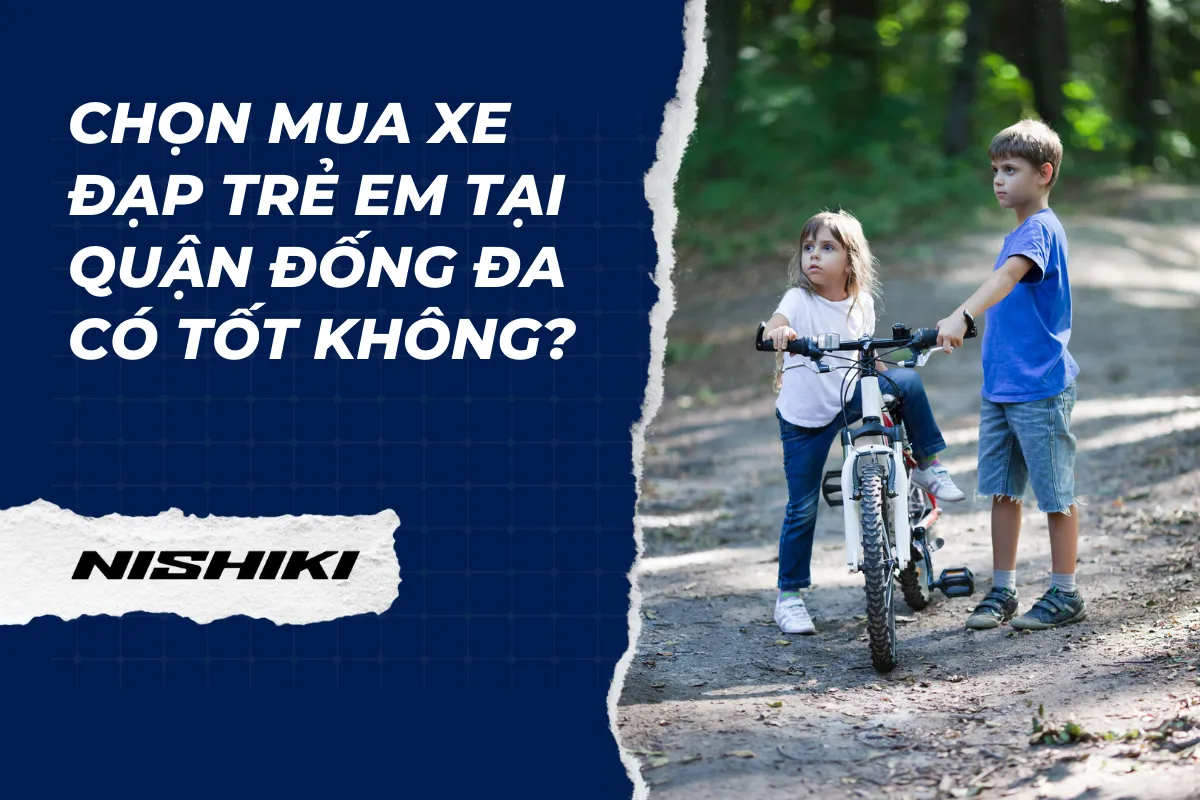 Chọn mua xe đạp trẻ em tại quận Đống Đa có tốt không?
