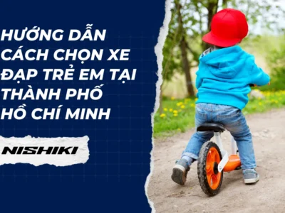 Hướng dẫn cách chọn xe đạp trẻ em tại Thành phố Hồ Chí Minh