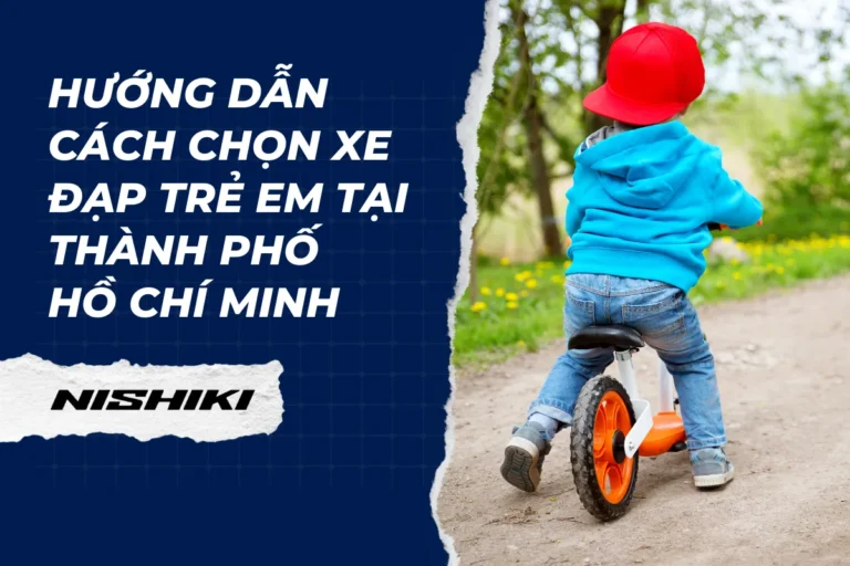 Hướng dẫn cách chọn xe đạp trẻ em tại Thành phố Hồ Chí Minh