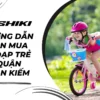 Hướng dẫn chọn mua xe đạp trẻ em quận Hoàn Kiếm
