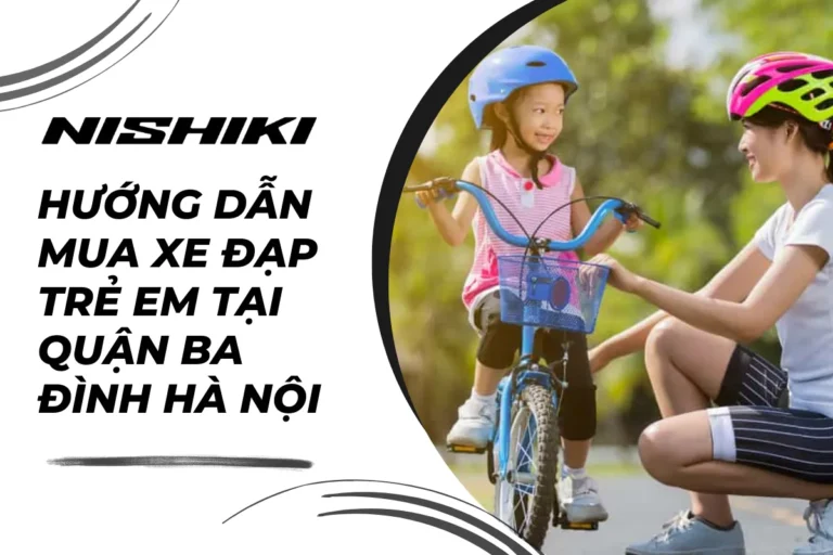 Hướng dẫn mua xe đạp trẻ em tại quận Ba Đình Hà Nội