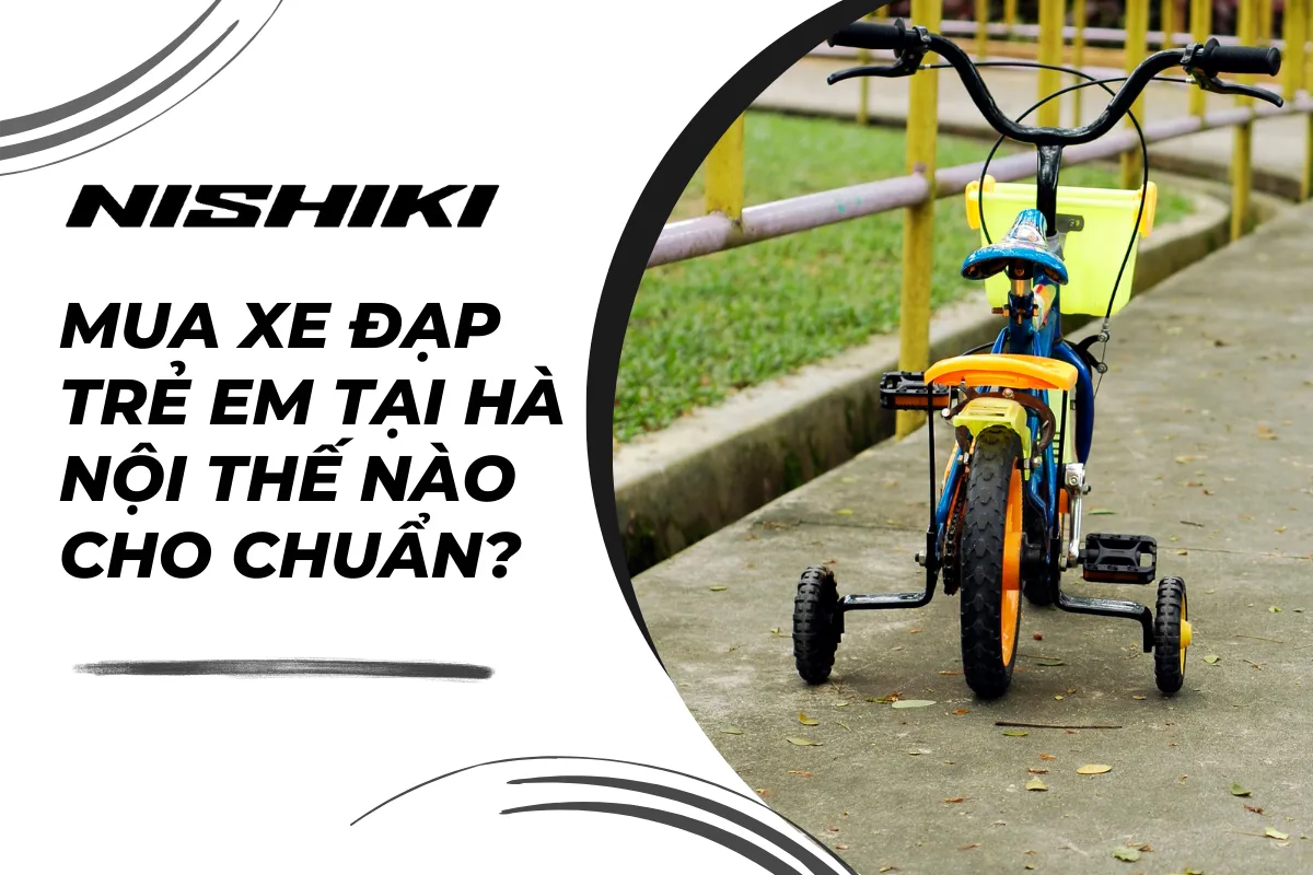 Mua xe đạp trẻ em tại Hà Nội thế nào cho chuẩn?