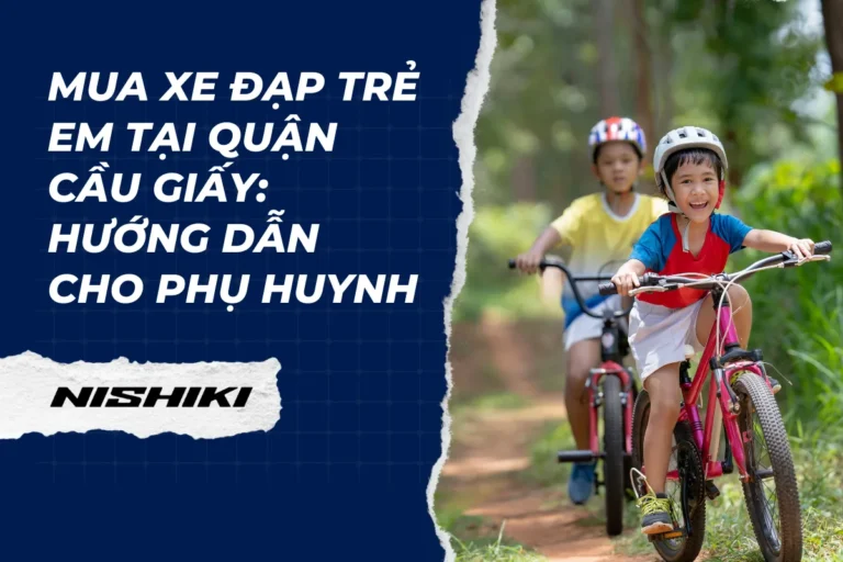 Mua xe đạp trẻ em tại quận Cầu Giấy: Hướng dẫn cho phụ huynh