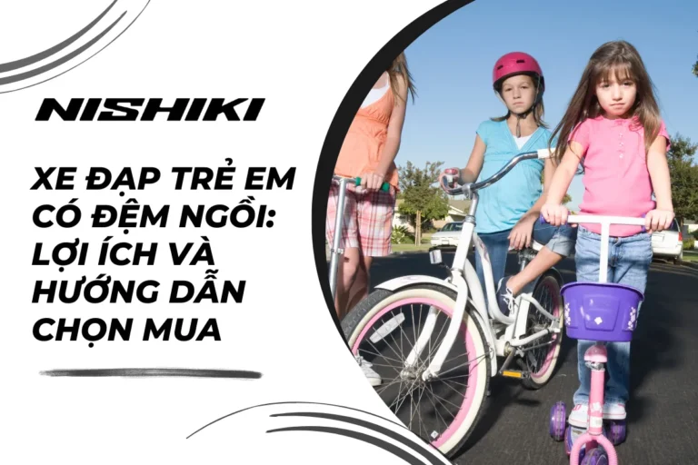 Xe đạp trẻ em có đệm ngồi: Lợi ích và hướng dẫn chọn mua