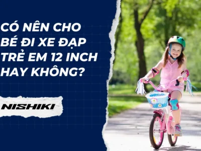 Có nên cho bé đi xe đạp trẻ em 12 inch hay không?