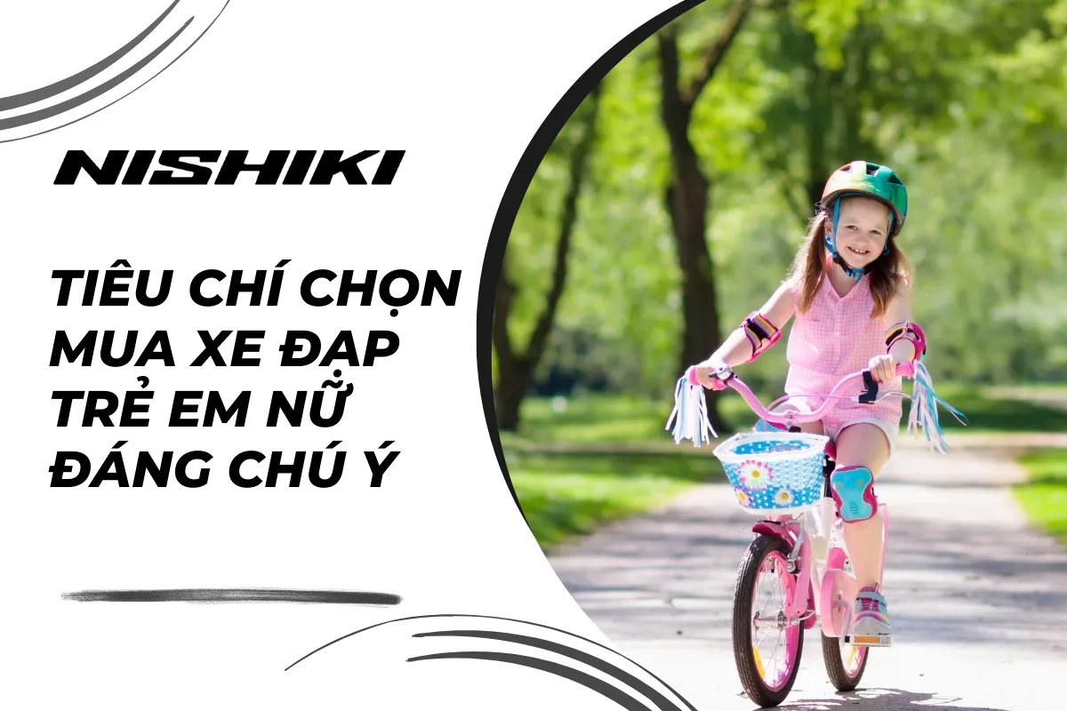 Tiêu chí chọn mua xe đạp trẻ em nữ đáng chú ý