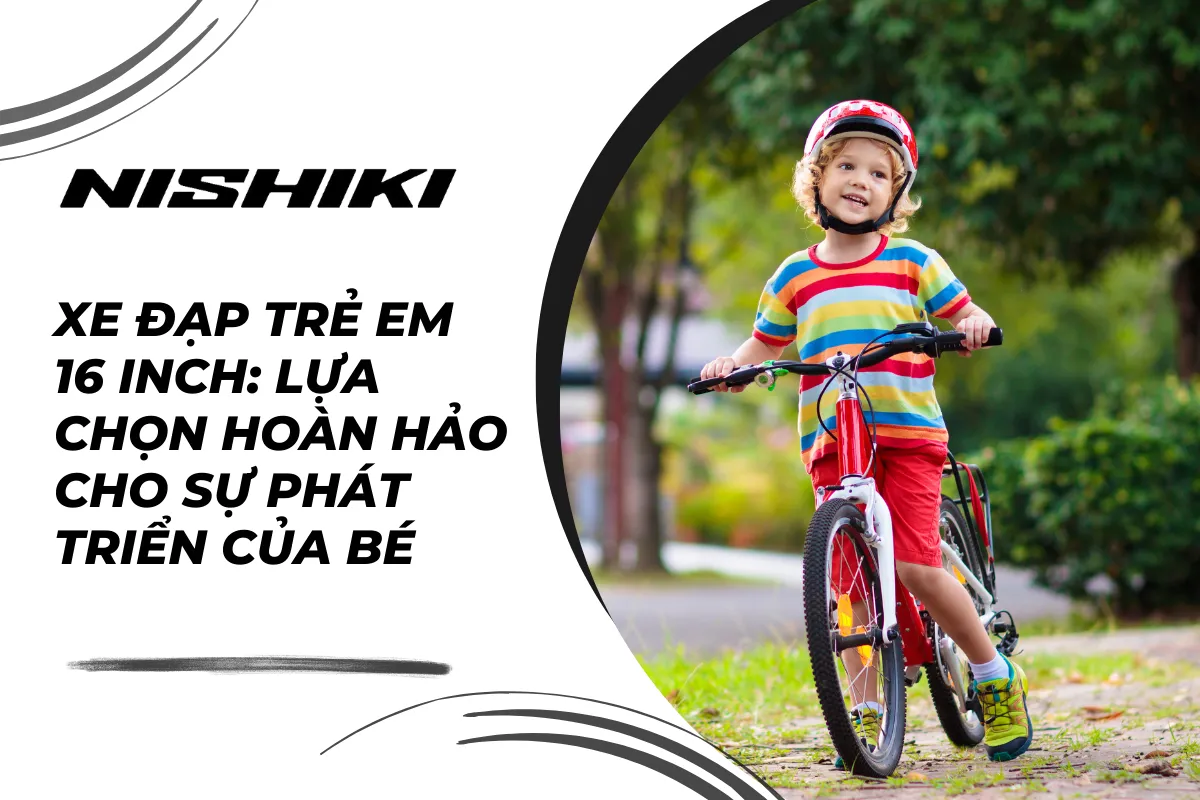 Xe đạp trẻ em 16 inch: Lựa chọn hoàn hảo cho sự phát triển của bé