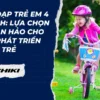 Xe đạp trẻ em 4 bánh: Lựa chọn hoàn hảo cho sự phát triển của trẻ