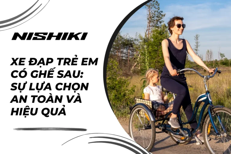 Xe đạp trẻ em có ghế sau: Sự lựa chọn an toàn và hiệu quả