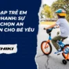 Xe đạp trẻ em có phanh: Sự lựa chọn an toàn cho bé yêu