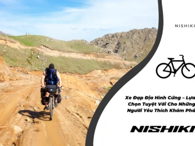 Xe Đạp Địa Hình Cứng – Lựa Chọn Tuyệt Vời Cho Những Người Yêu Thích Khám Phá