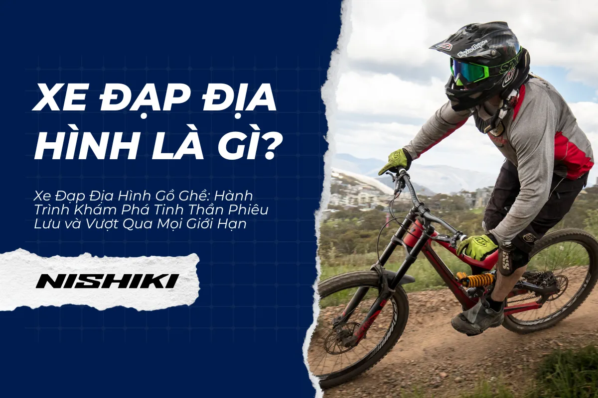 Xe Đạp Địa Hình Gồ Ghề: Hành Trình Khám Phá Tinh Thần Phiêu Lưu và Vượt Qua Mọi Giới Hạn