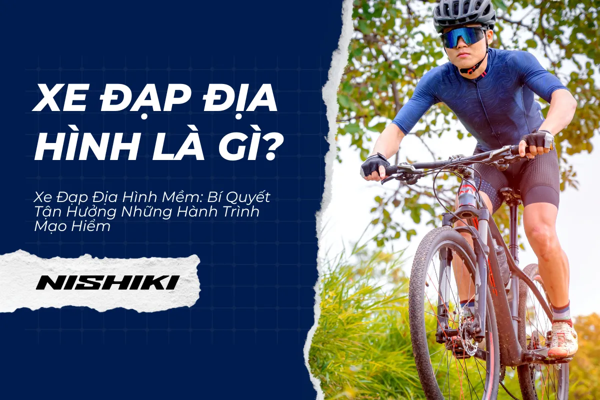 Xe Đạp Địa Hình Mềm: Bí Quyết Tận Hưởng Những Hành Trình Mạo Hiểm