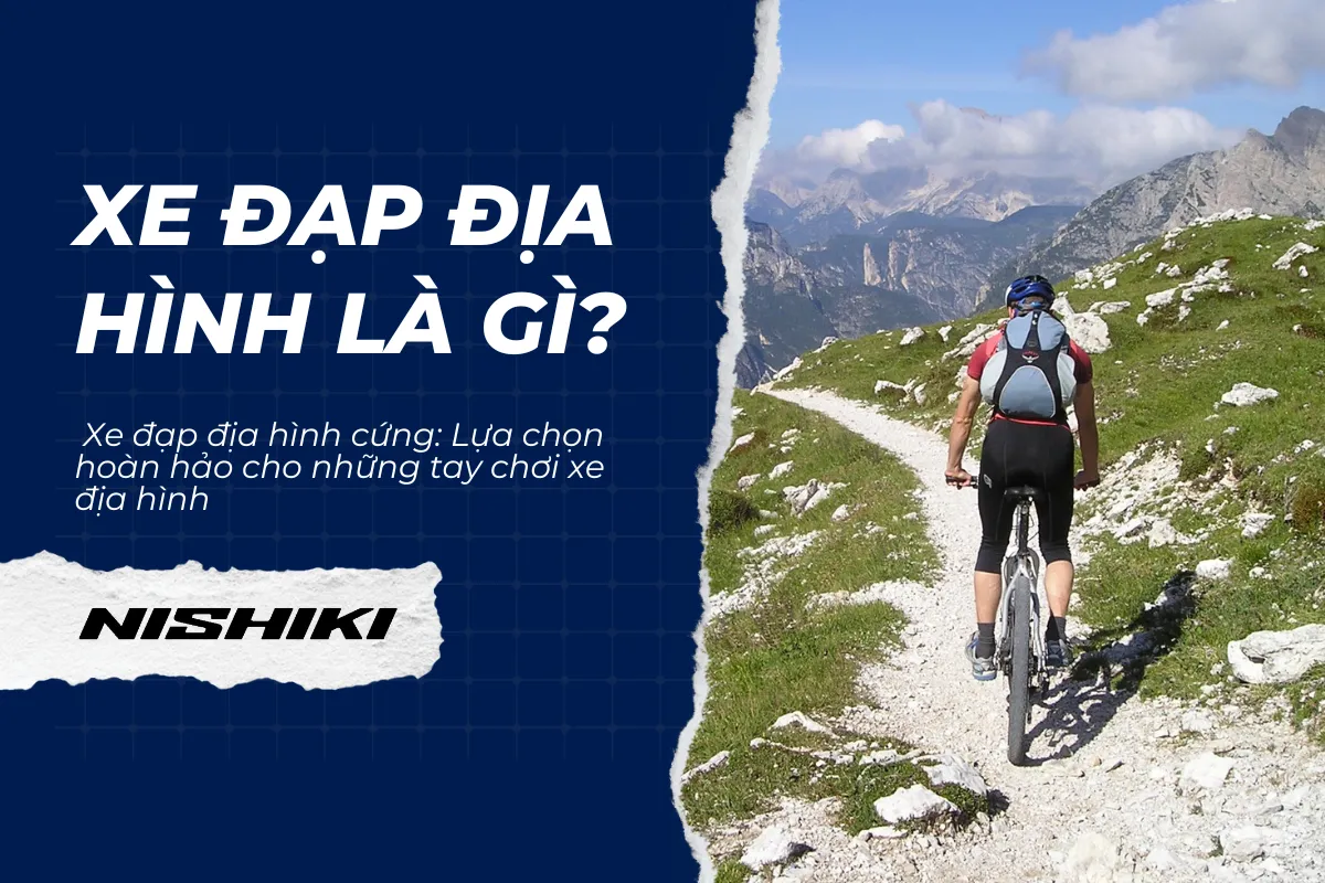 Xe đạp địa hình cứng: Lựa chọn hoàn hảo cho những tay chơi xe địa hình Xe đạp địa hình cứng: Lựa chọn hoàn hảo cho những tay chơi xe địa hình