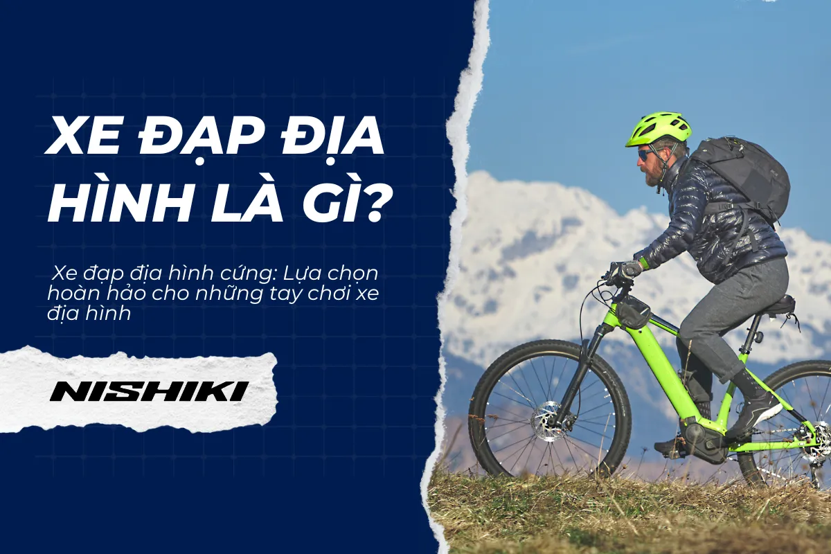 Xe đạp địa hình cứng: Lựa chọn hoàn hảo cho những tay chơi xe địa hình